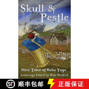 预订 Skull and Pestle: New Tales of Baba Yaga [9781732254626]