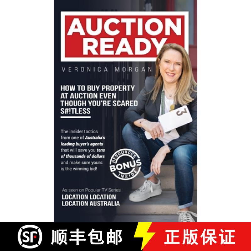 【3-4周达】Auction Ready: How to Buy Property at Auction Even Though You're Scared S#!tless [9780648673606]