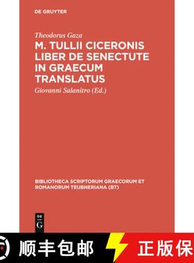 预订 M. Tullii Ciceronis Liber de Senectute in Graecum Translatus [9783598713613]