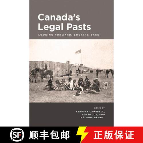 【3-4周达】精装 Canada`s Legal Pasts – Looking Foreward, Looking Back [9781773851518]