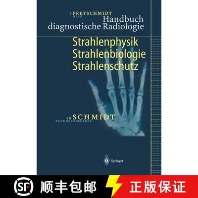 【3-4周达】Handbuch diagnostische Radiologie: Strahlenphysik, Strahlenbiologie, Strahlenschutz (Softc... [9783642625534]