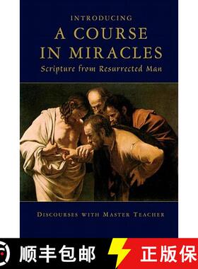 预订 Introducing A Course In Miracles: Scripture From Resurrected Man [9781890648039]
