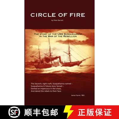 【3-4周达】Circle of Fire - The Story of the USS Susquehanna in the War of the Rebellion [9781411678781]