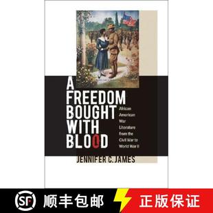 预订 A Freedom Bought with Blood – African American War Literature from the Civil War to World War II [9780807858073]