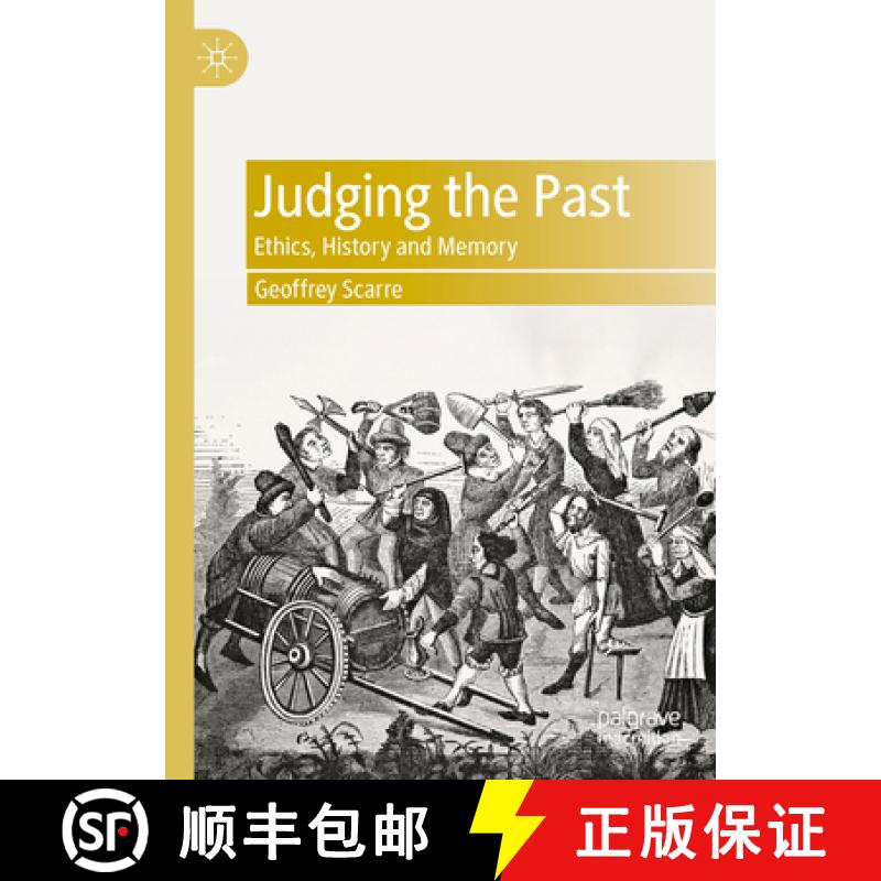 【4周达】Judging the Past : Ethics, History and Memory [9783031345104]