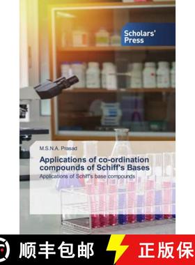 预订 Applications of co-ordination compounds of Schiff's Bases [9786138936961]