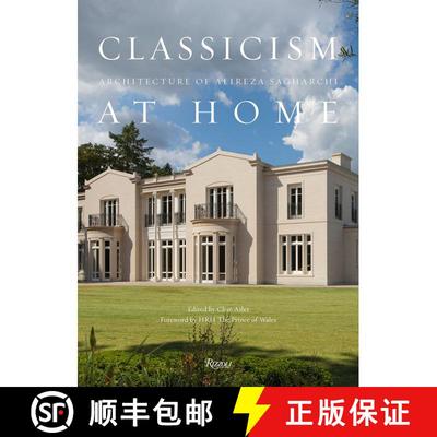 【3-4周达】Classicism at Home: Architecture of Alireza Sagharchi: Stanhope Gate [9780847864201]