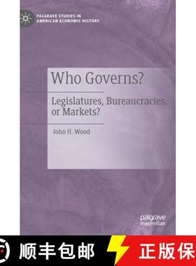 【3-4周达】Who Governs? : Legislatures, Bureaucracies, or Markets? [9783030330828]