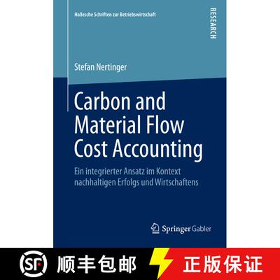 【3-4周达】Carbon and Material Flow Cost Accounting : Ein integrierter Ansatz im Kontext nachhaltigen... [9783658081294]