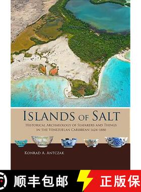 【3-4周达】Islands of Salt: Historical Archaeology of Seafarers and Things in the Venezuelan Caribbea... [9789088908163]