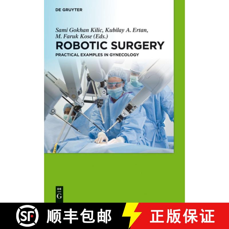 【3-4周达】Robotic Surgery: Practical Examples in Gynecology [9783110306552]