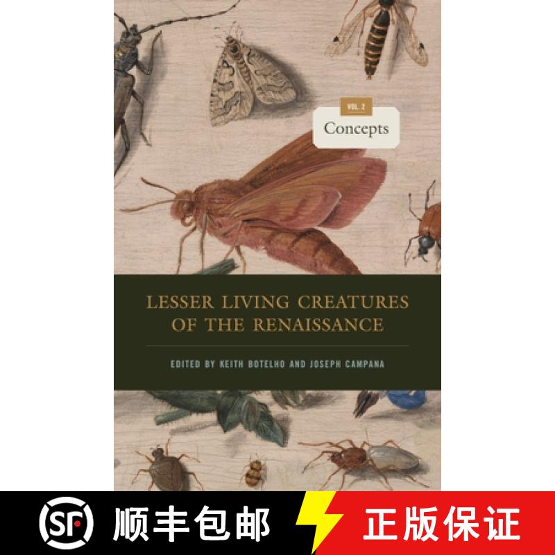 【4周达】Lesser Living Creatures of the Renaissance : Volume 2, Concepts [9780271094489]