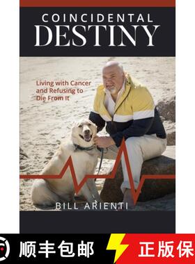 【3-4周达】Coincidental Destiny: Living with Cancer and Refusing to Die From It [9781946277374]