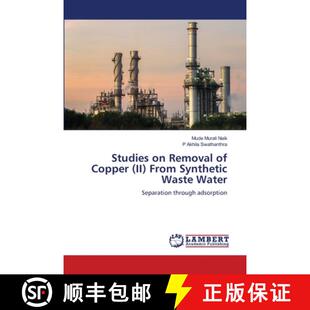 预订 Studies on Removal of Copper (II) From Synthetic Waste Water [9786205527177]