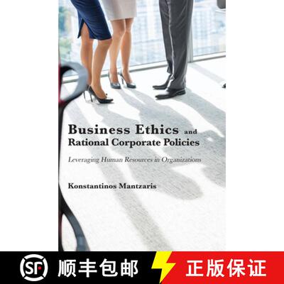 【3-4周达】Business Ethics and Rational Corporate Policies – Leveraging Human Resources in Organizat... [9781952538742]