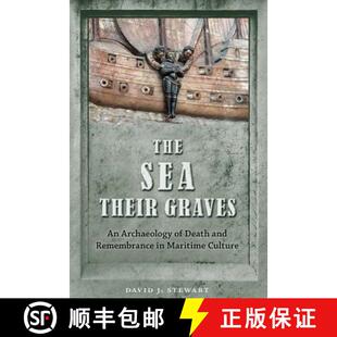 Graves Their The Maritime Remembrance Archaeology Culture Death Sea and 4周达 9780813037349
