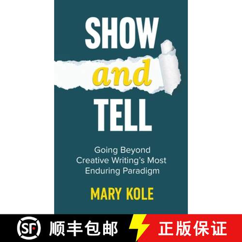 【3-4周达】Show and Tell: Going Beyond Creative Writing's Most Enduring Paradigm: Going [9781939162229]