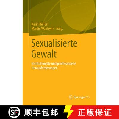 【3-4周达】Sexualisierte Gewalt : Institutionelle und professionelle Herausforderungen [9783531185293]