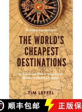 【3-4周达】The World's Cheapest Destinations: 26 Countries Where Your Travel Money is Worth a Fortune [9781733382007]