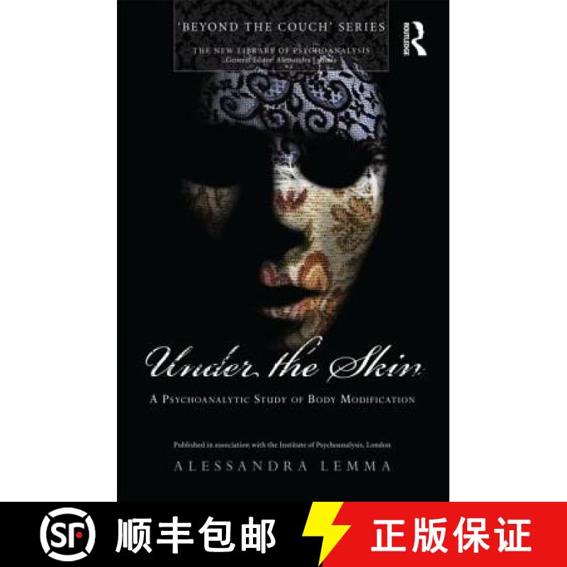 【3-4周达】Under the Skin : A Psychoanalytic Study of Body Modification [9780415485708]