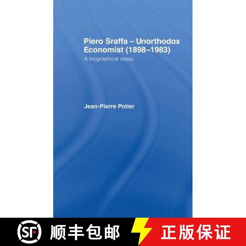 【3-4周达】Piero Sraffa, Unorthodox Economist (1898-1983) : A Biographical Essay [9781138880863]