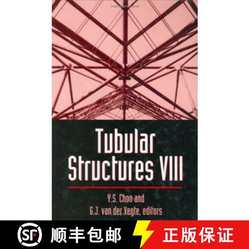 【3-4周达】精装 Tubular Structures VIII: Proceedings of the Eighth International Symposium, Singapore... [9789058090010]