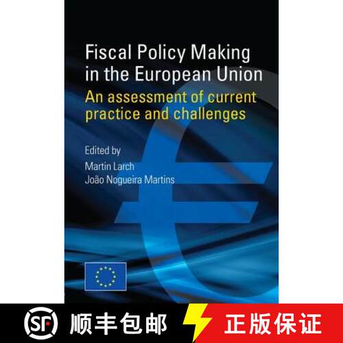 【3-4周达】Fiscal Policy Making in the European Union: An Assessment of Current Practice and Challenges [9789279114519]
