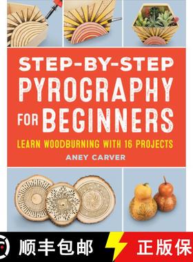 预订 Step-by-Step Pyrography for Beginners: Learn Woodburning with 16 Projects [9781685392581]