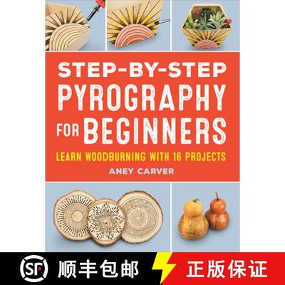 【3-4周达】Step-by-Step Pyrography for Beginners: Learn Woodburning with 16 Projects [9781685392581]