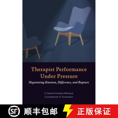 【3-4周达】Therapist Performance Under Pressure – Negotiating Emotion, Difference, and Rupture [9781433831911]