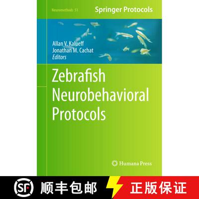 【3-4周达】Zebrafish Neurobehavioral Protocols [9781607619529]