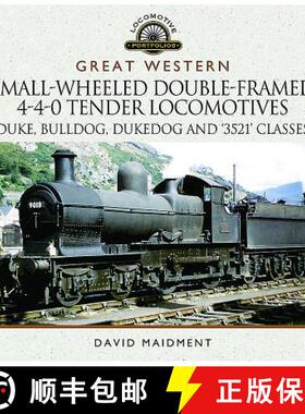 【3-4周达】Great Western Small-Wheeled Double-Framed 4-4-0 Tender Locomotives: Duke, Bulldog, Dukedog... [9781473896451]