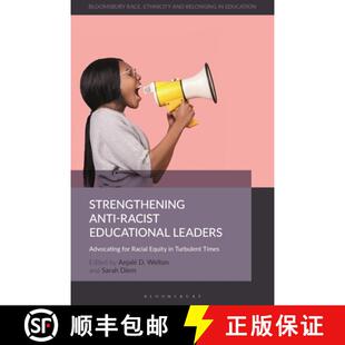 Educational for Strengthening Racist Times 预订 Turbulent Leaders Anti Equity Racial Advocating 9781350167810
