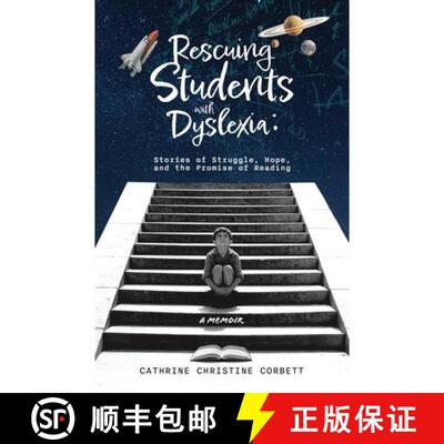 预订 Rescuing Students with Dyslexia: Stories of Struggle, Hope, and the Promise of Reading [9798901744819]