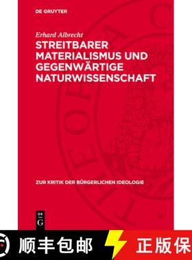 预订 Streitbarer Materialismus Und Gegenwärtige Naturwissenschaft [9783112714928]
