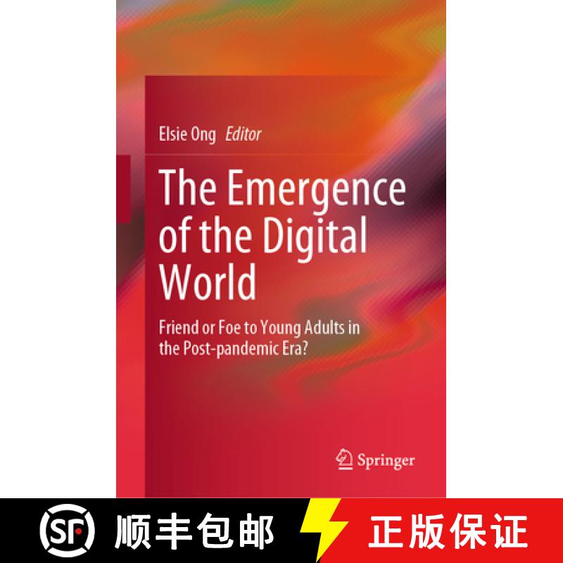 【3-4周达】The Emergence of the Digital World : Friend or Foe to Young Adults in the Post-pandemic Era? [9789819730971]