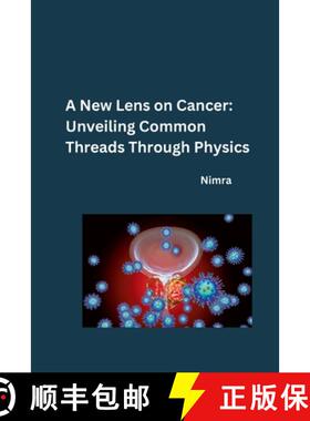 【3-4周达】A New Lens on Cancer: Unveiling Common Threads Through Physics [9783384251916]