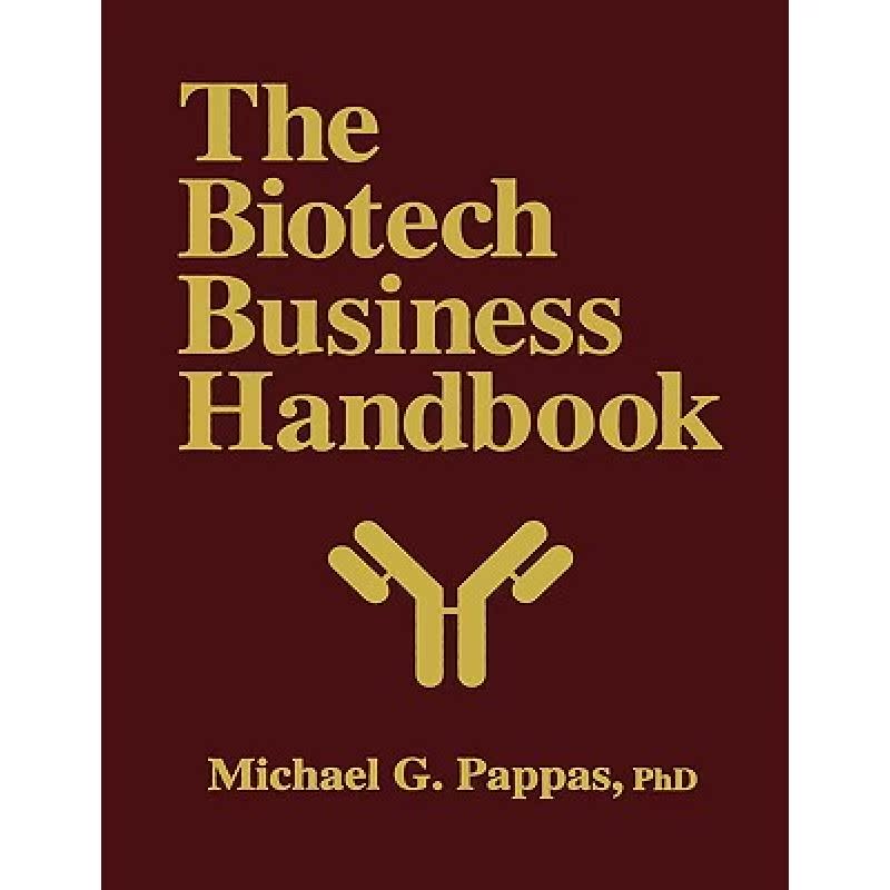 【4周达】The Biotech Business Handbook: How to Organize and Operate a Biotechnology Business, Includ...[9780896033207]-封面