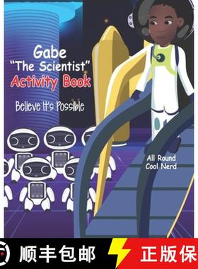 预订 Gabe The Scientist Activity Book: Believe It's Possible [9781953448088]