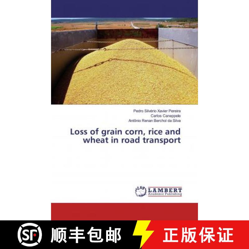 预订 Loss of grain corn, rice and wheat in road transport [9786200230584]