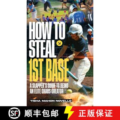 【3-4周达】精装 How to Steal 1st Base: A Slapper's Guide to Being an Elite Chaos Creator [9782534838670]