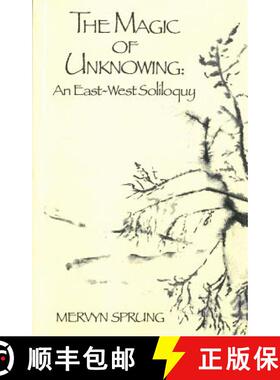 【3-4周达】The Magic of Unknowing: An East-West Soliloquy [9780921149088]