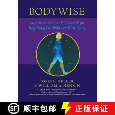 【3-4周达】Bodywise: An Introduction to Hellerwork for Regaining Flexibility and Well-Being [9781556435249]