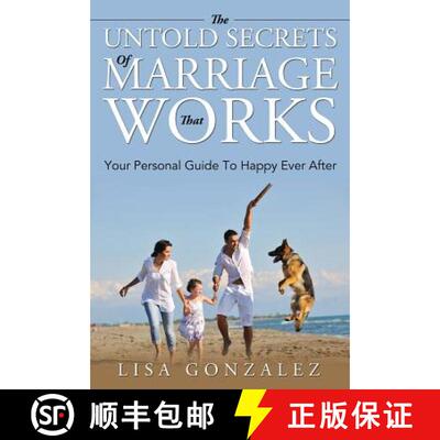 预订 The Untold Secrets Of A Marriage That Works: Your Personal Guide To Happy Ever After [9781635012699]