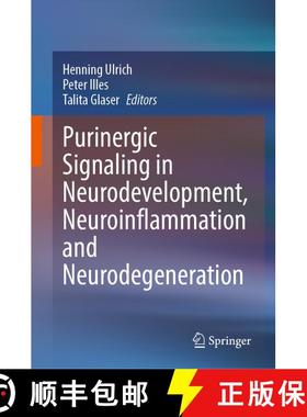 【3-4周达】Purinergic Signaling in Neurodevelopment, Neuroinflammation and Neurodegeneration [9783031269448]