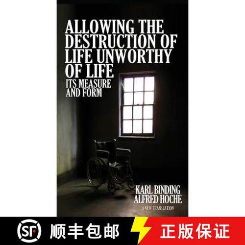 【3-4周达】精装 Allowing the Destruction of Life Unworthy of Life: Its Measure and Form [9781936830756]
