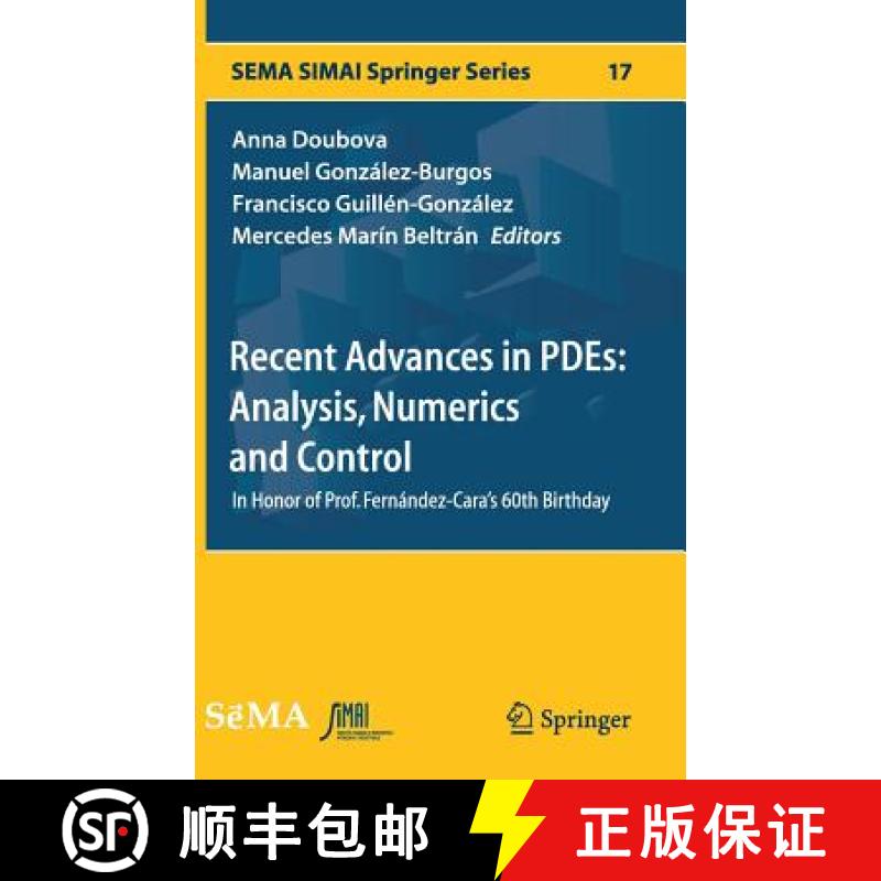 【3-4周达】Recent Advances in PDEs: Analysis, Numerics and Control : In Honor of Prof. Fernández-Car... [9783319976129]
