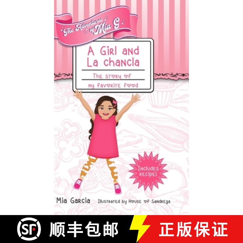 【3-4周达】The Adventures of Mia G - A Girl and La Chancla: The Story of My Favorite Food [9798218030742]