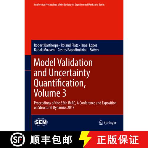 【3-4周达】精装 Model Validation and Uncertainty Quantification, Volume 3: Proceedings of the 35th IM... [9783319548579]