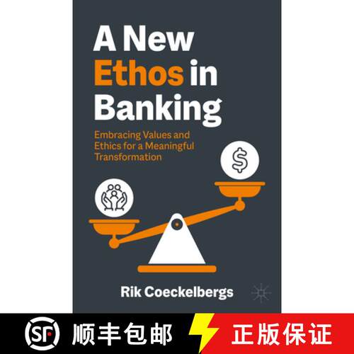 【3-4周达】精装 A New Ethos in Banking: Embracing Values and Ethics for a Meaningful Transformation [9783031782336]